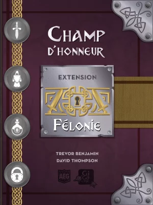 Champ d’Honneur – Extension – Félonie